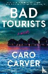 Carver, Caro - Carver, C: Bad Tourists