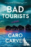 Carver, Caro - Bad Tourists