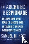 Katz, Samuel M. - The Architect of Espionage
