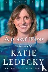 Ledecky, Katie - Just Add Water