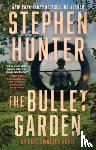 Hunter, Stephen - The Bullet Garden