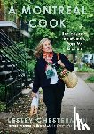 Chesterman, Lesley - A Montreal Cook: Recipes and Reflections from My Kitchen