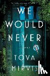 Mirvis, Tova - We Would Never