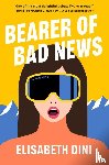 Dini, Elisabeth - Dini, E: Bearer of Bad News