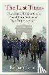 Vinen, Richard - The Last Titans: How Churchill and de Gaulle Saved Their Nations and Transformed the World