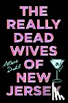 Dahl, Astrid - The Really Dead Wives of New Jersey
