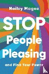 Magee, Hailey - Stop People Pleasing