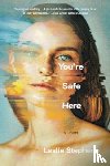Stephens, Leslie - You're Safe Here