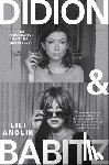 Anolik, Lili - Didion and Babitz