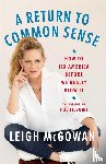 McGowan, Leigh - A Return to Common Sense