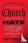 Fugelsang, John - Separation of Church and Hate: A Sane Person's Guide to Taking Back the Bible from Fundamentalists, Fascists, and Flock-Fleecing Frauds