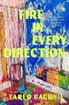 Baconi, Tareq - Fire in Every Direction