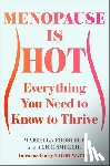 Frostrup, Mariella - Menopause Is Hot: Everything You Need to Know to Thrive