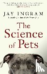 Ingram, Jay - The Science of Pets