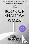 Shaheen, Keila - The Book of Shadow Work