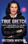 Whitmer, Gretchen - True Gretch