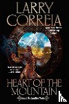 Correia, Larry - Heart of the Mountain
