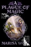 Wolf, Marisa - A Plague of Magic