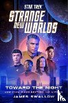 Swallow, James - Star Trek: Strange New Worlds: Toward the Night