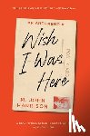 Harrison, M. John - Wish I Was Here