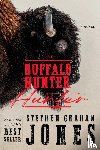 Jones, Stephen Graham - Jones, S: Buffalo Hunter Hunter