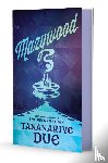 Due, Tananarive - Mazywood