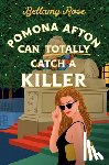 Rose, Bellamy - Pomona Afton Can Totally Catch a Killer