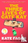 Fagan, Kate - The Three Lives of Cate Kay: Reese's Book Club: A Novel