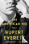 Everett, Rupert - The American No: Stories