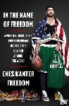 Freedom, Enes Kanter - In the Name of Freedom