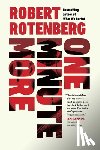 Rotenberg, Robert - One Minute More
