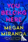 Miranda, Megan - You Belong Here