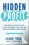 Trull, Jamie - Hidden Profit