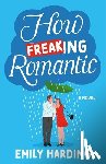 Harding, Emily - How Freaking Romantic