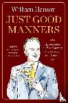 Hanson, William - Hanson, W: Just Good Manners