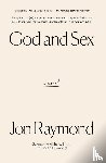 Raymond, Jon - God and Sex