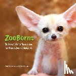 Bleiman, Andrew - ZooBorns: The Newest, Cutest Animals from the World's Zoos and Aquariums
