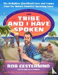 Cesternino, Rob, Kavutskiy, Alex - The Tribe and I Have Spoken