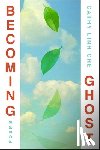 Che, Cathy Linh - Becoming Ghost: Poetry