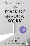 Shaheen, Keila - The Book of Shadow Work