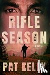 Kelly, Pat - Rifle Season: A Thriller