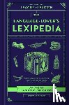 Blackburn, Joshua - The Language-Lover's Lexipedia: An A-Z of Linguistic Curiosities
