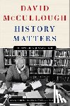 McCullough, David - History Matters