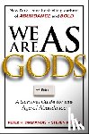 Diamandis, Peter H. - We Are as Gods: A Survival Guide for the Age of Abundance