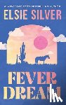 Silver, Elsie - Fever Dream