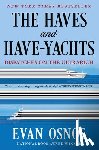 Osnos, Evan - The Haves and Have-Yachts: Dispatches on the Ultrarich