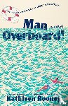 Rooney, Kathleen - Man Overboard!