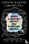 Pinker, Steven - When Everyone Knows That Everyone Knows . . .