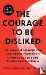 Kishimi, Ichiro, Koga, Fumitake - The Courage to Be Disliked