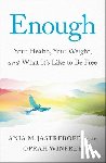 Jastreboff, Ania M. - Enough: Your Health, Your Weight, and What It's Like to Be Free